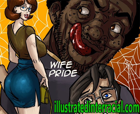 My beautiful wife is heading out to have sex with my boss - Wife pride by Illustrated interracial